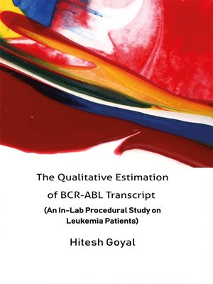 cover image of The Qualitative Estimation of BCR-ABL Transcript